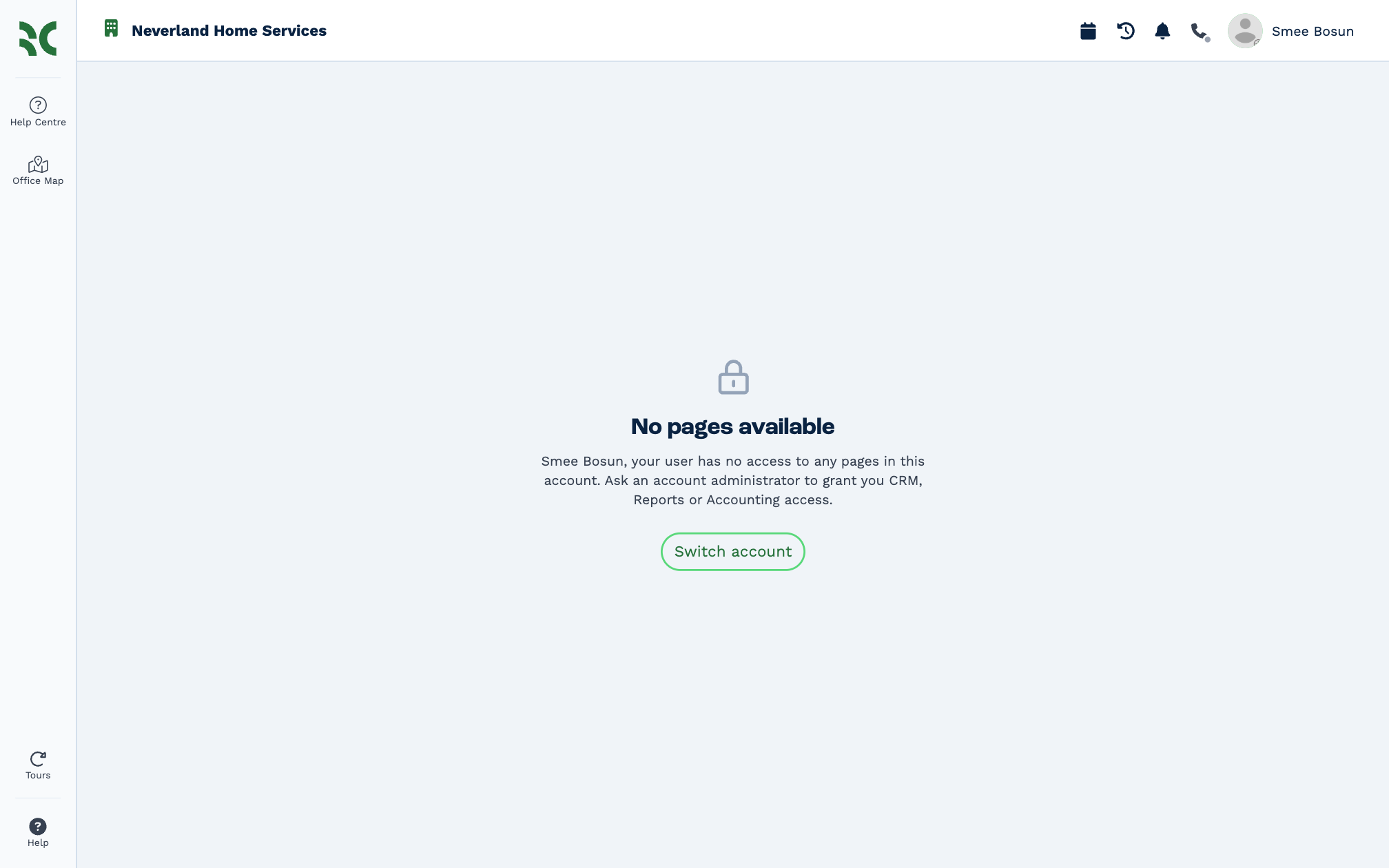No pages available: Smee Bosun, your user has no access to any pages in this account. Ask an account administrator to grant you CRM, Reports or Accounting access — with a Switch account button