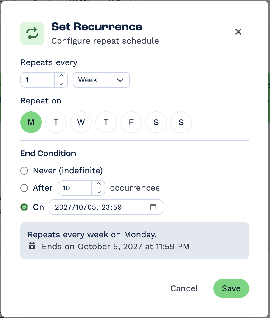 The Set Recurrence window, set to repeat every 1 Week on Monday. Under End Condition, On is chosen with a date a year away; the other options are Never (indefinite) and After a number of occurrences. A summary reads "Repeats every week on Monday. Ends on October 5, 2027 at 11:59 PM", with Cancel and Save buttons