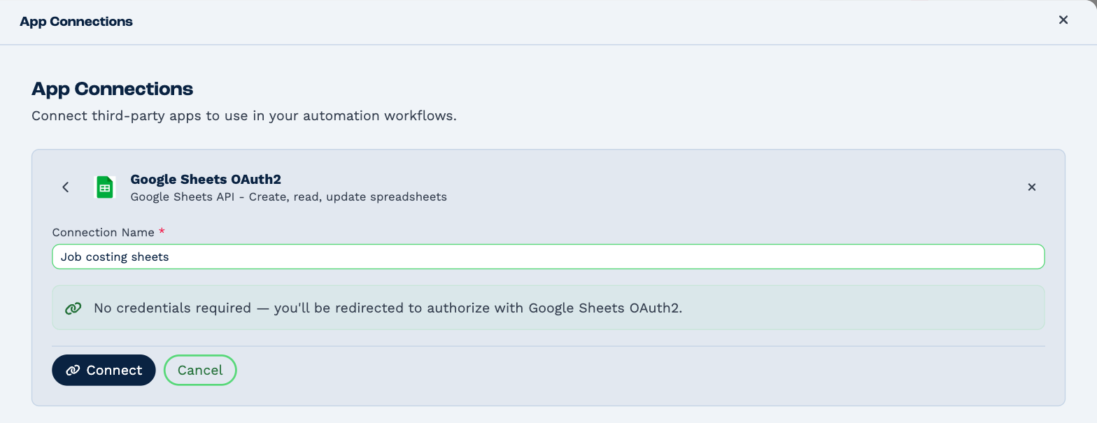 A new Google Sheets connection: the Connection Name, a note that no credentials are required and you will be redirected to authorize, and Connect and Cancel