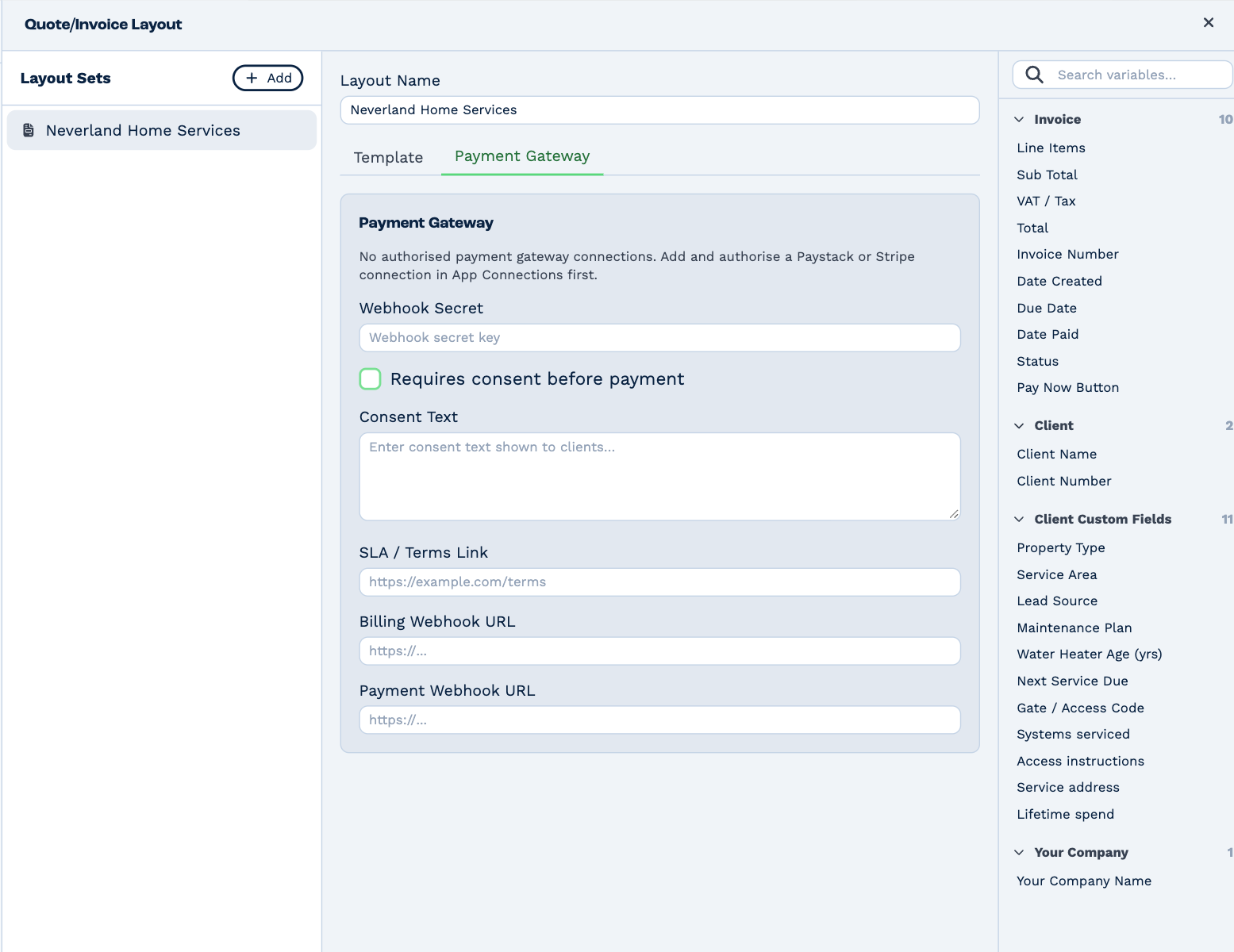 The Payment Gateway tab of a layout set: a message to add and authorise a Paystack or Stripe connection first, then Webhook Secret, Requires consent before payment, Consent Text, SLA / Terms Link, Billing Webhook URL and Payment Webhook URL