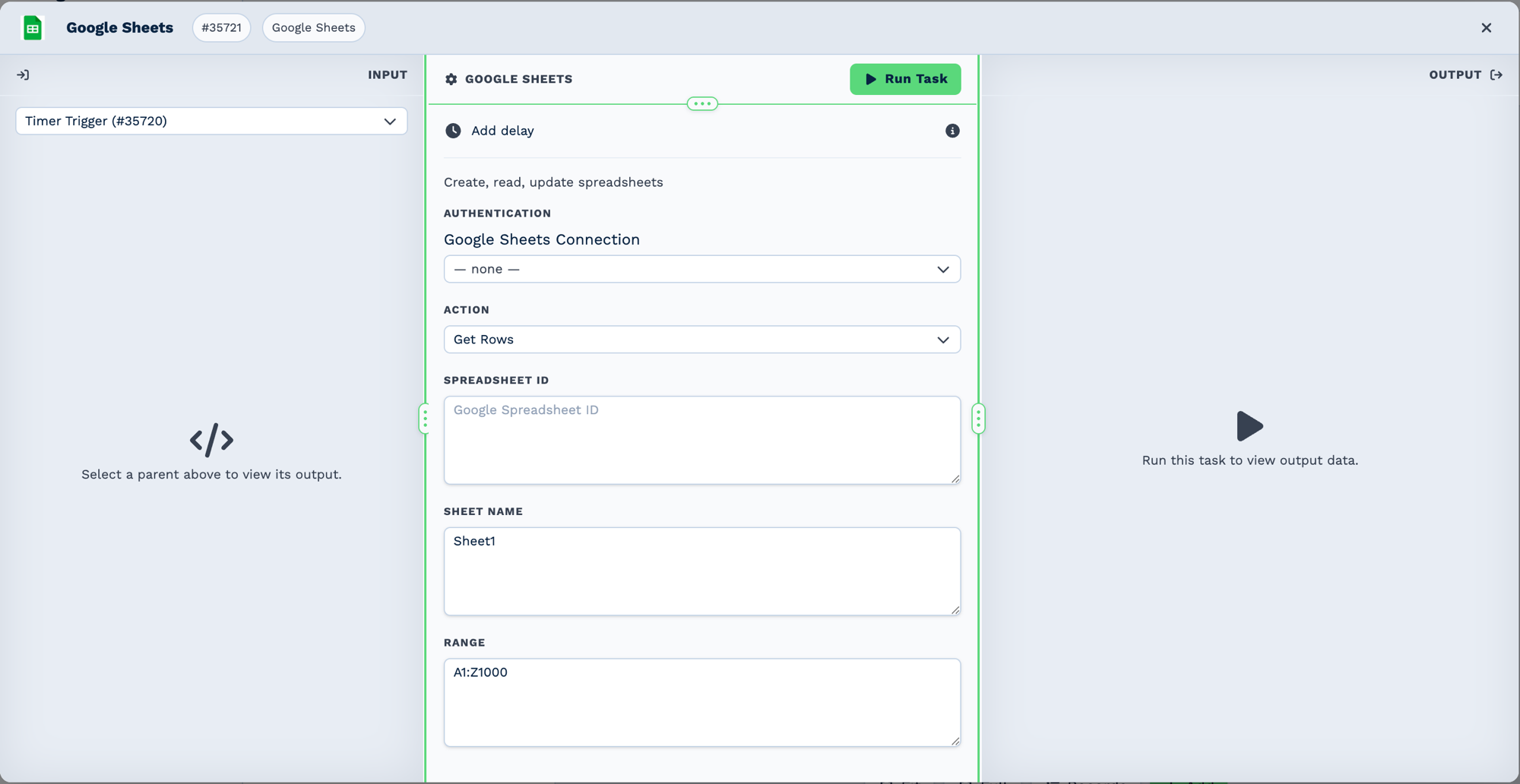 The Google Sheets task configuration panel. Authentication uses a Google Sheets Connection selector, Action is set to Get Rows, and below are fields for the Spreadsheet ID, a Sheet Name set to Sheet1, and a Range set to A1:Z1000