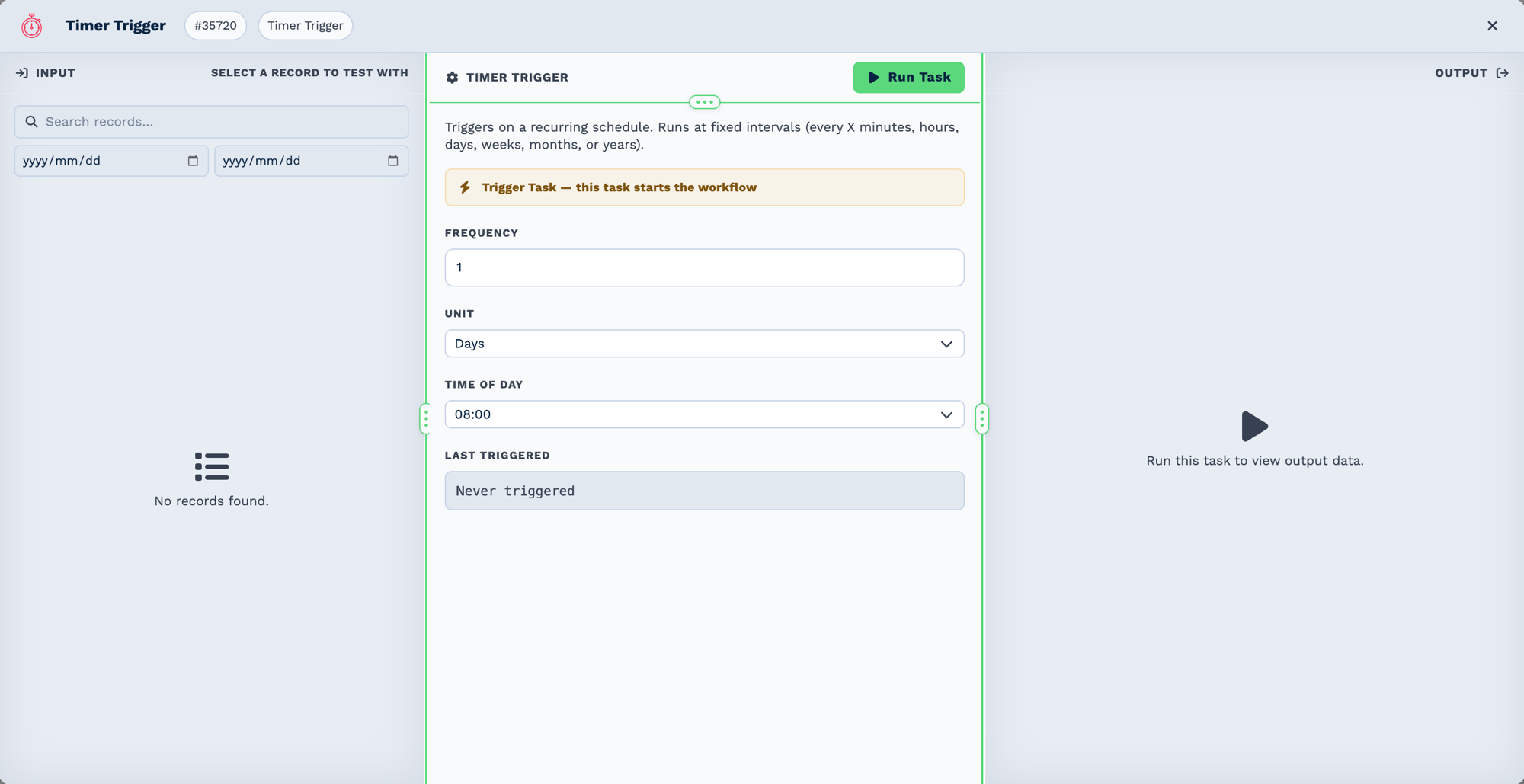 The Timer Trigger configuration panel. A banner marks it as a trigger task that starts the workflow. Frequency is set to 1, Unit to Days and Time of Day to 08:00. A Last Triggered field reads "Never triggered"