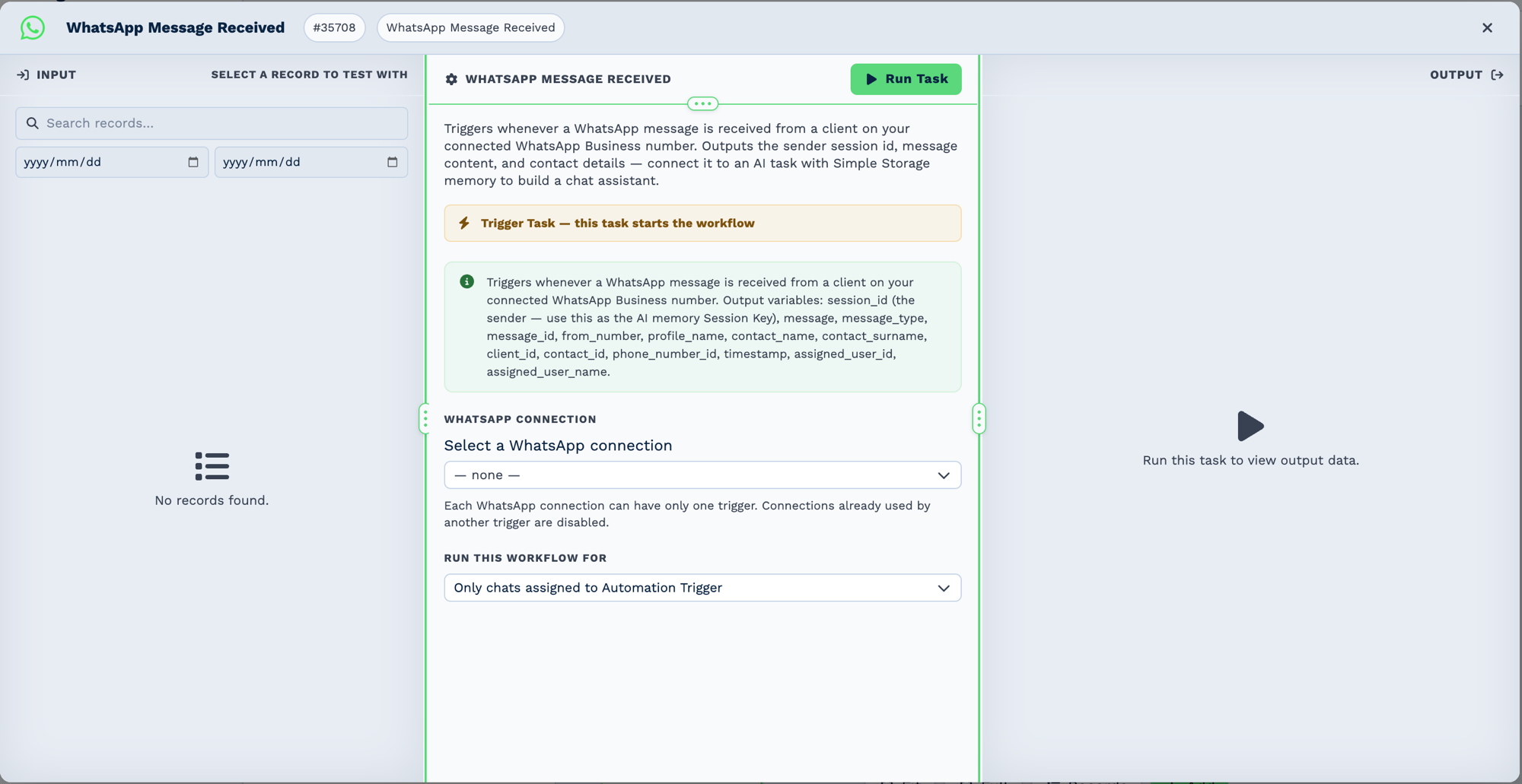 The WhatsApp Message Received trigger configuration panel. A banner marks it as a trigger task that starts the workflow. A note lists its output variables: session_id, which is the sender and is used as the AI memory session key, message, message_type, message_id, from_number, profile_name, contact_name, contact_surname, client_id, contact_id, phone_number_id, timestamp, assigned_user_id and assigned_user_name. Below are a WhatsApp connection selector, noting each connection can have only one trigger and that connections already used are disabled, and a Run this workflow for selector set to only chats assigned to Automation Trigger